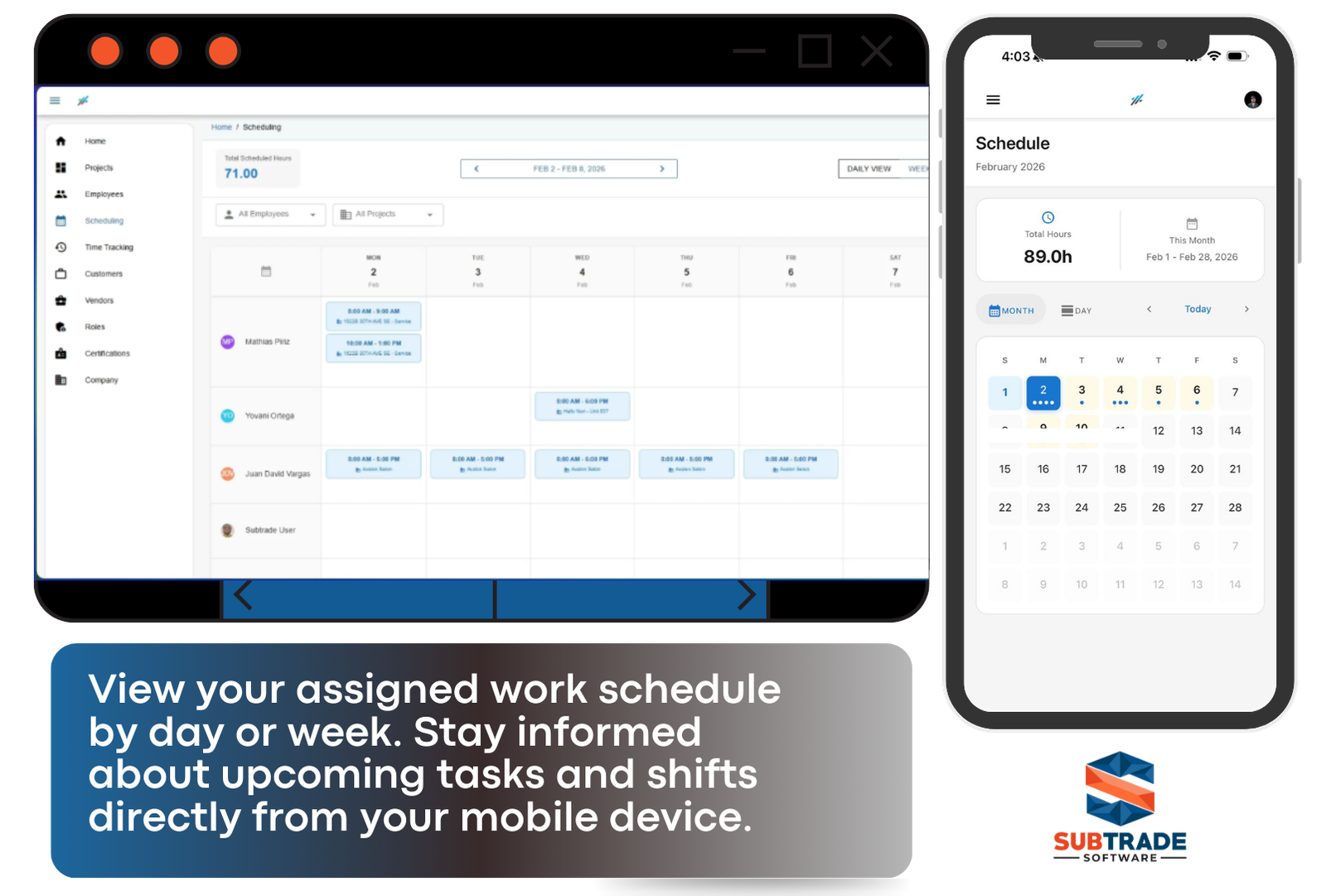 View your assigned work schedule by day or week. Stay informed about upcoming tasks and shifts directly from your mobile device.